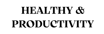 Healthy and Productivity